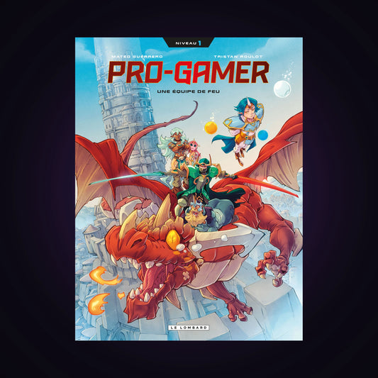 Pro-Gamer. Tome 1 - Une équipe de feu