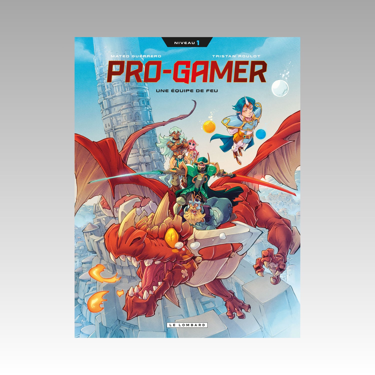 Pro-Gamer. Tome 1 - Une équipe de feu