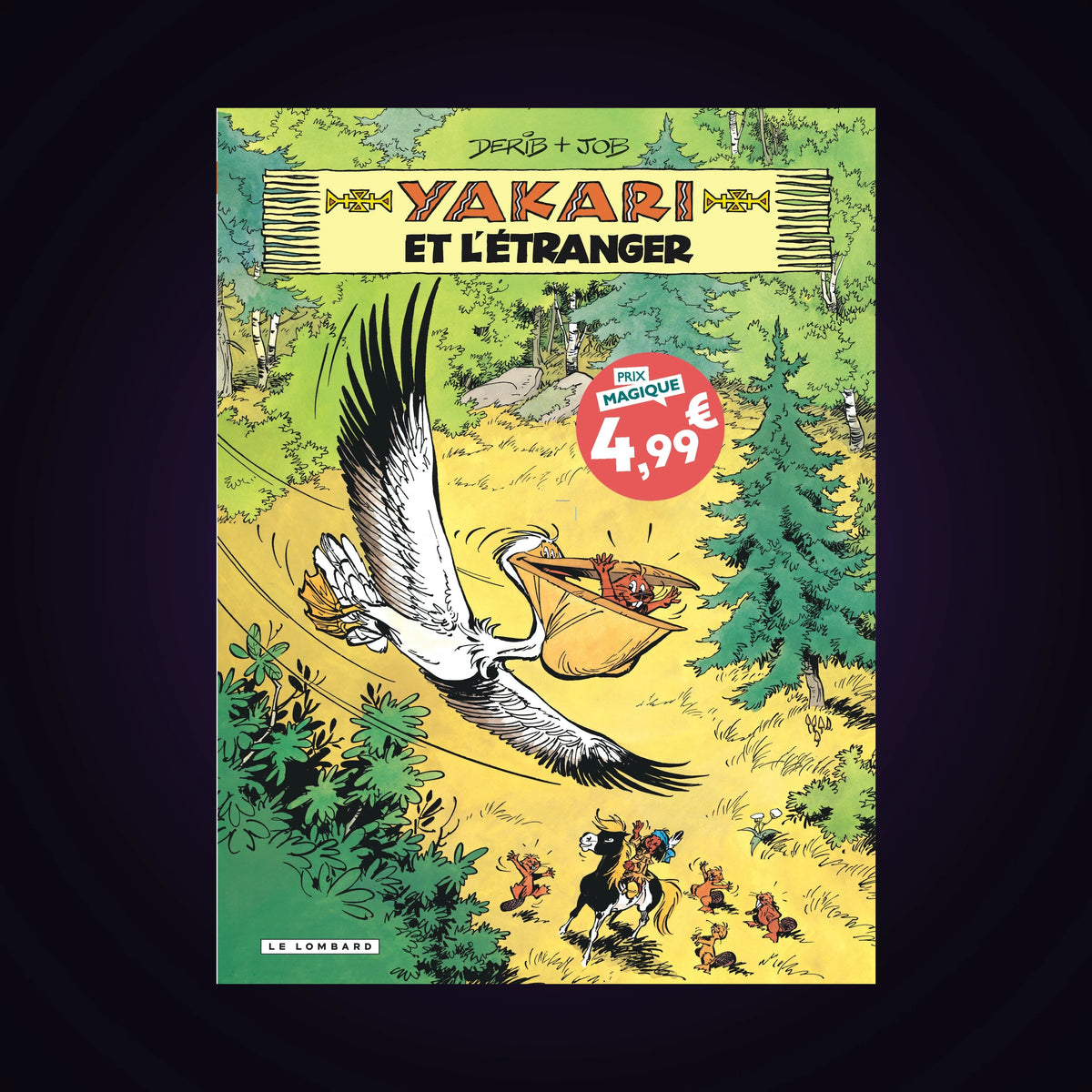 Yakari et l'étranger. Tome 7