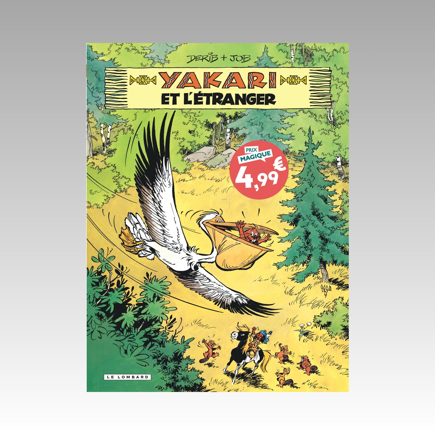 Yakari et l'étranger. Tome 7