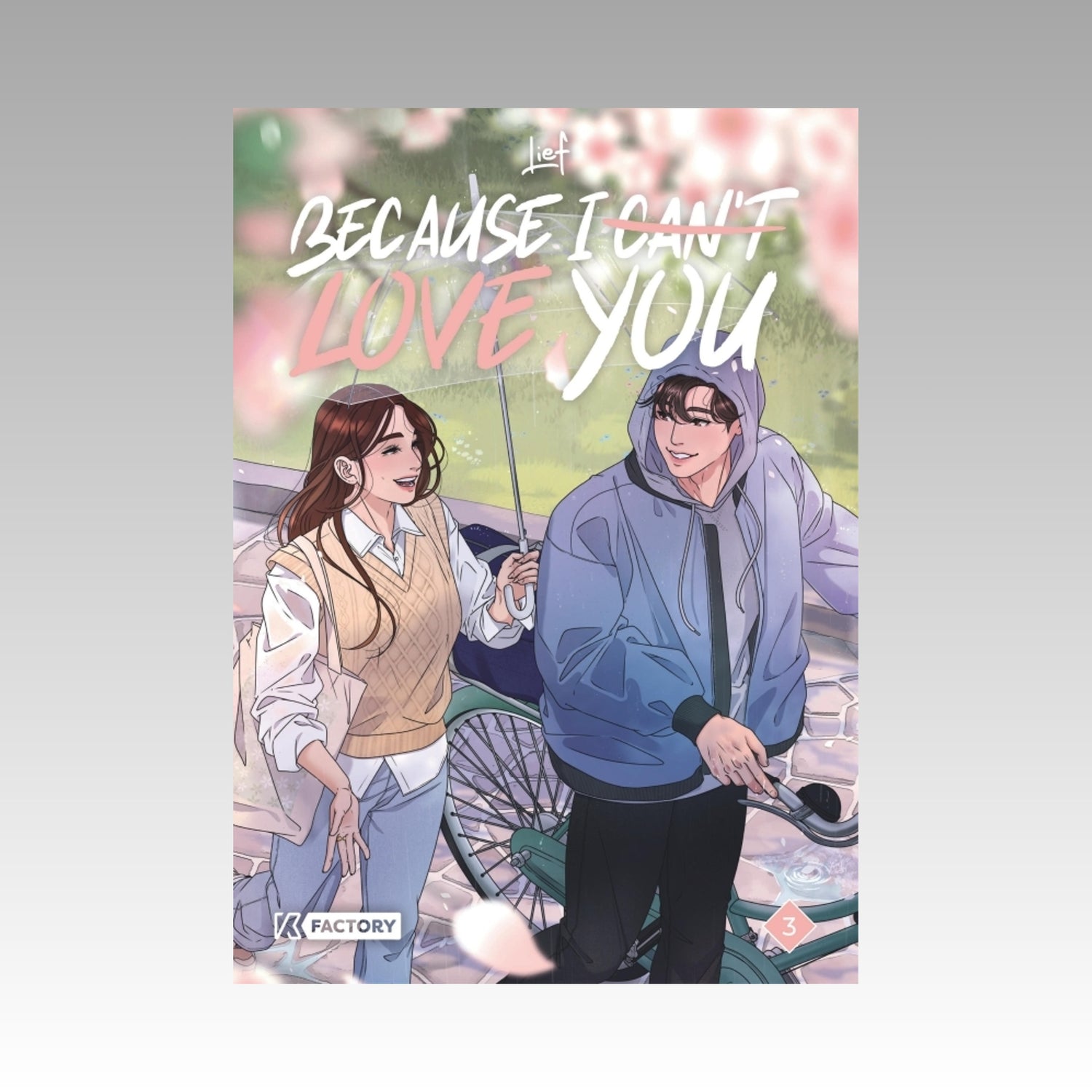 Because I can't love you. Tome 3