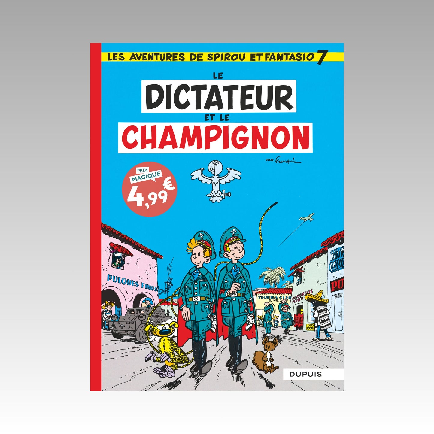 Les aventures de Spirou et Fantasio. Tome 7 - Le dictateur et le champignon