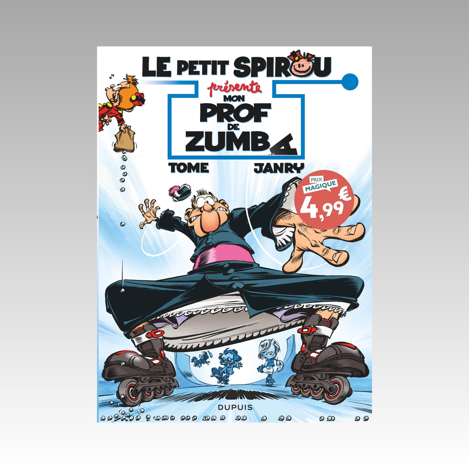 Le petit Spirou présente Mon prof de Zumba. Tome 6