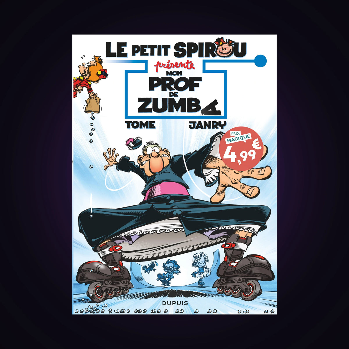 Le petit Spirou présente Mon prof de Zumba. Tome 6