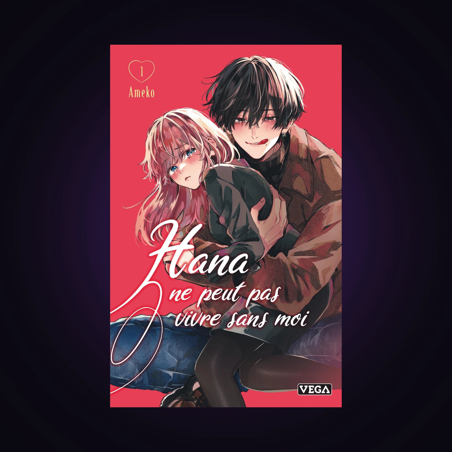Hana ne peut pas vivre sans moi. Tome 1