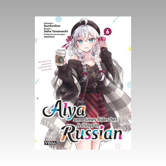 Alya sometimes hides her Feelings in Russian. Tome 6