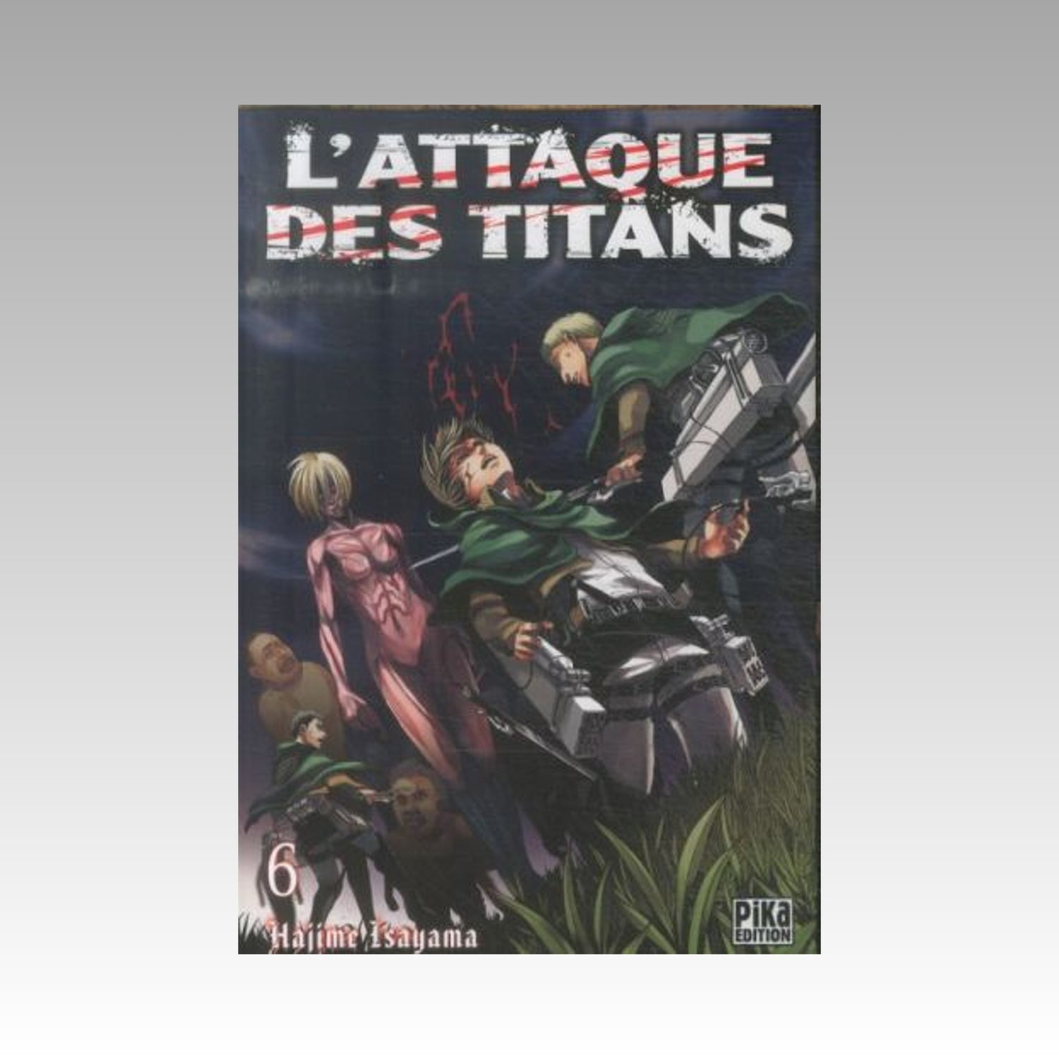 L'Attaque Des Titans. Tome 6