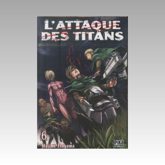 L'Attaque Des Titans. Tome 6