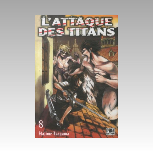 L'Attaque Des Titans. Tome 8