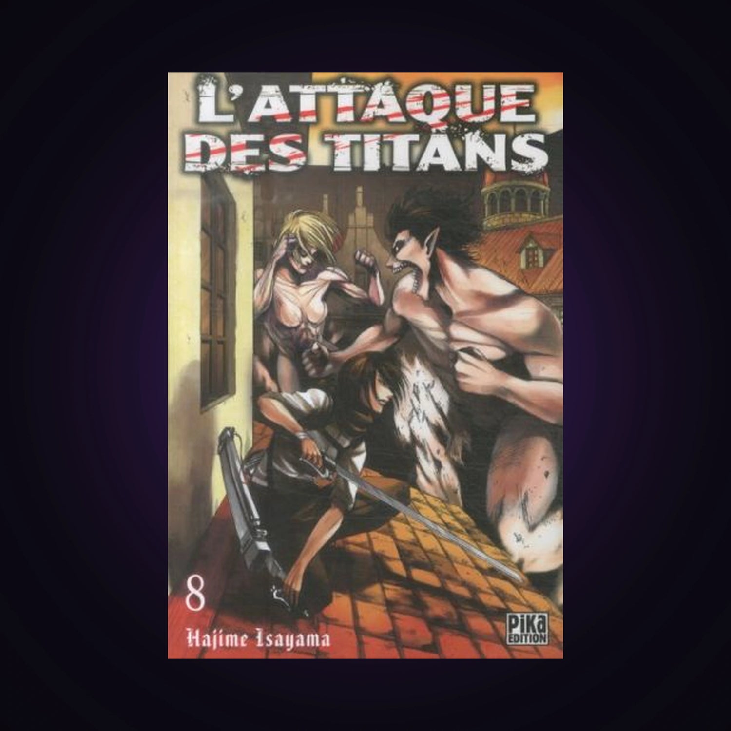 L'attaque des titans. Tome 8
