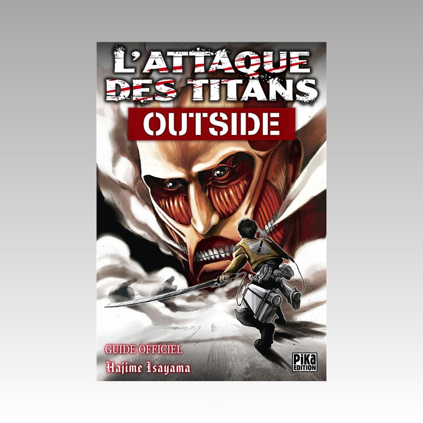 L'Attaque Des Titans - Outside - Guide Officiel