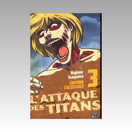 L'Attaque Des Titans. Tome 3 Édition Colossale