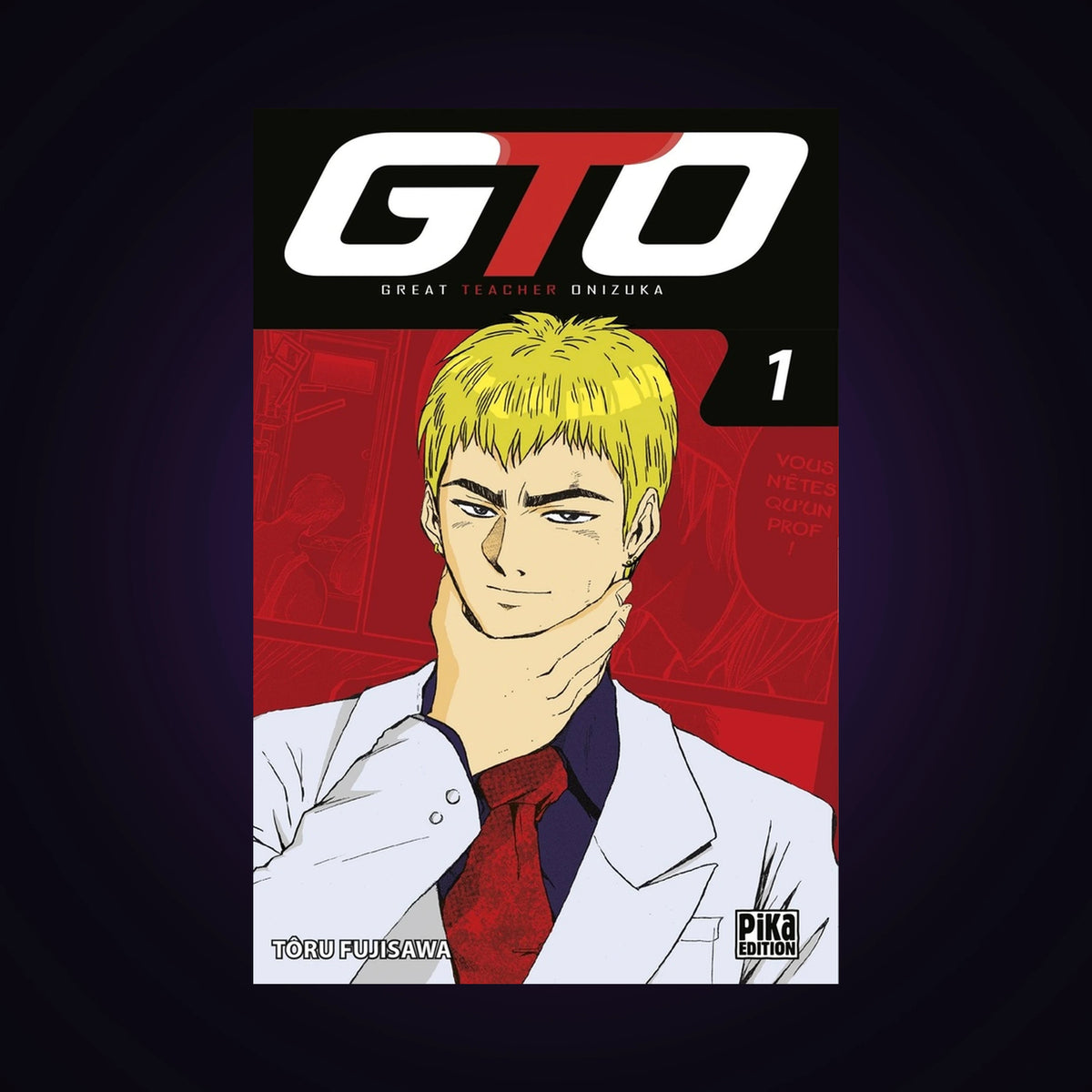 GTO (Great Teacher Onizuka). Tome 1