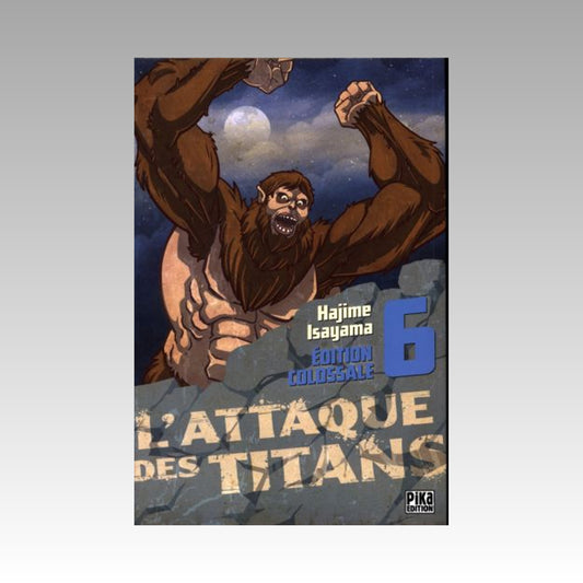 L'attaque des titans. Tome 6 Édition Colossale