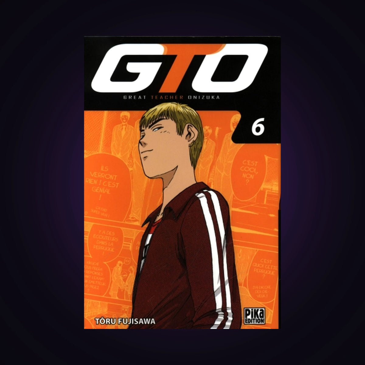 GTO (Great Teacher Onizuka). Tome 6
