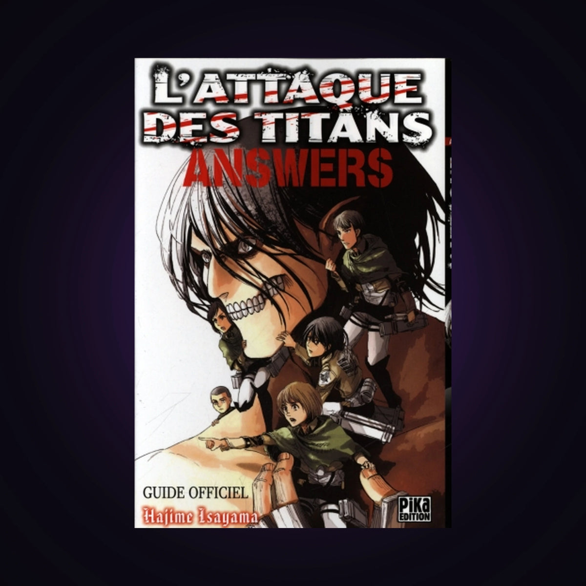 L'attaque des titans - Answers - Guide officiel