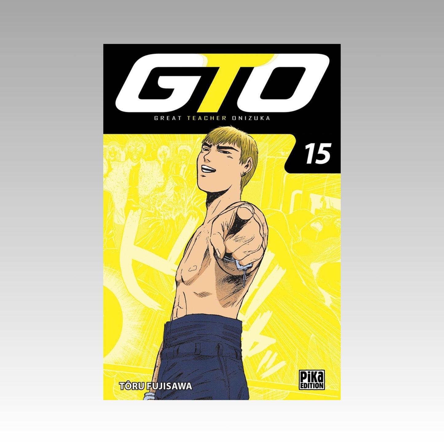GTO (Great Teacher Onizuka). Tome 15