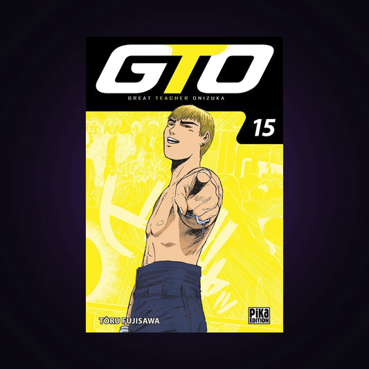 GTO (Great Teacher Onizuka). Tome 15