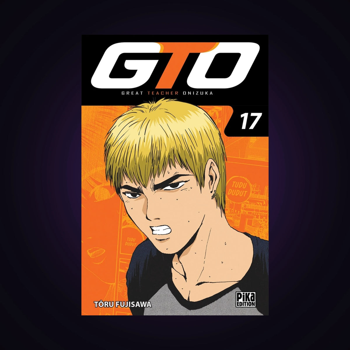 GTO (Great Teacher Onizuka). Tome 17