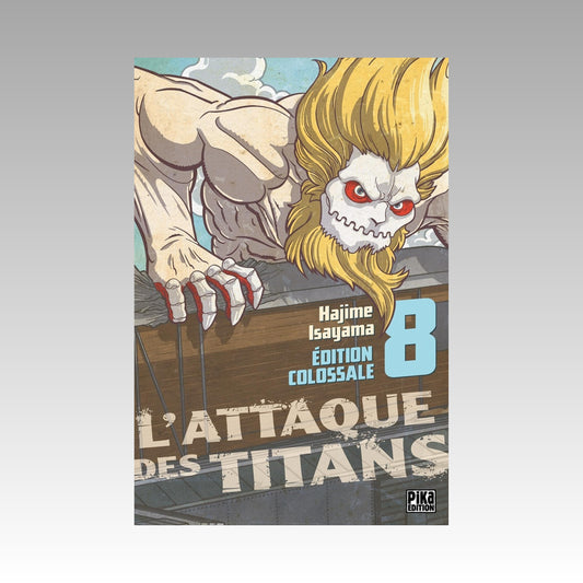 L'Attaque Des Titans. Tome 8 Édition Colossale