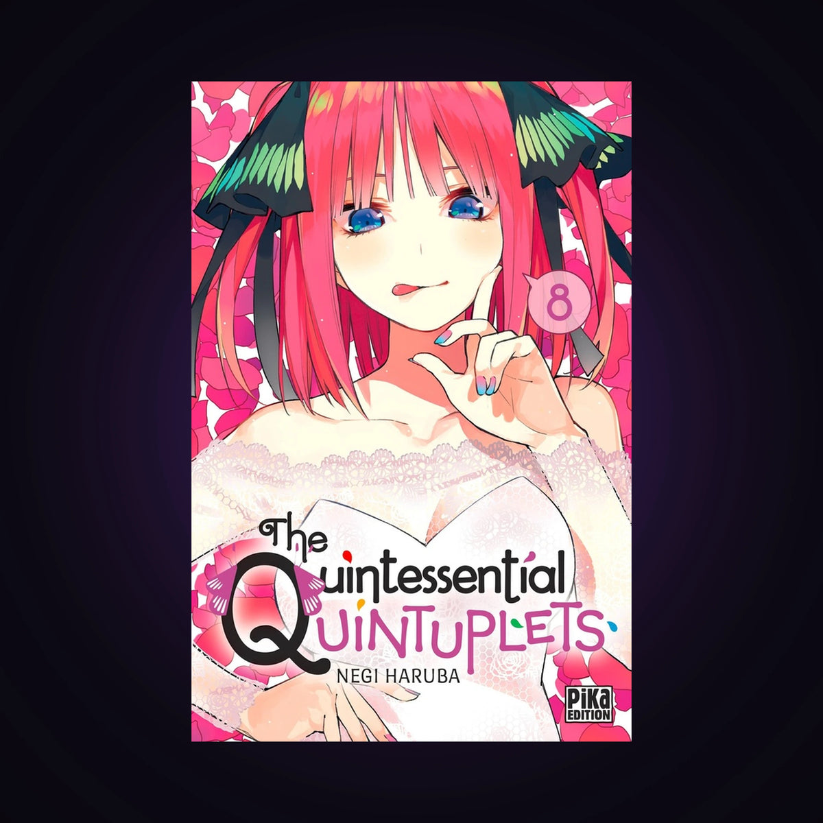 The Quintessential Quintuplets. Tome 8
