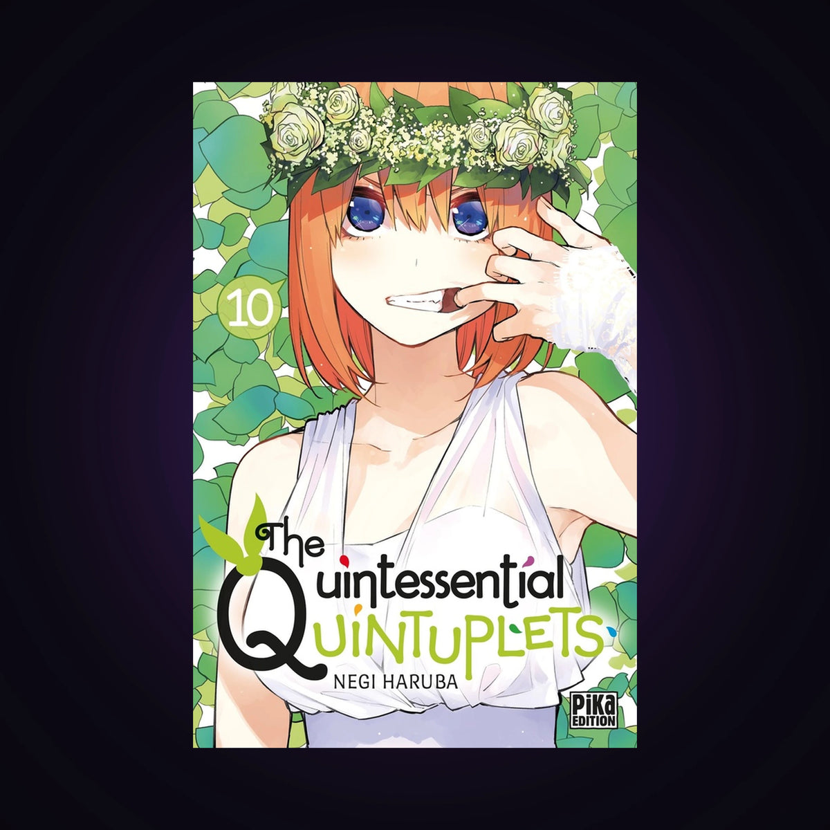 The Quintessential Quintuplets. Tome 10