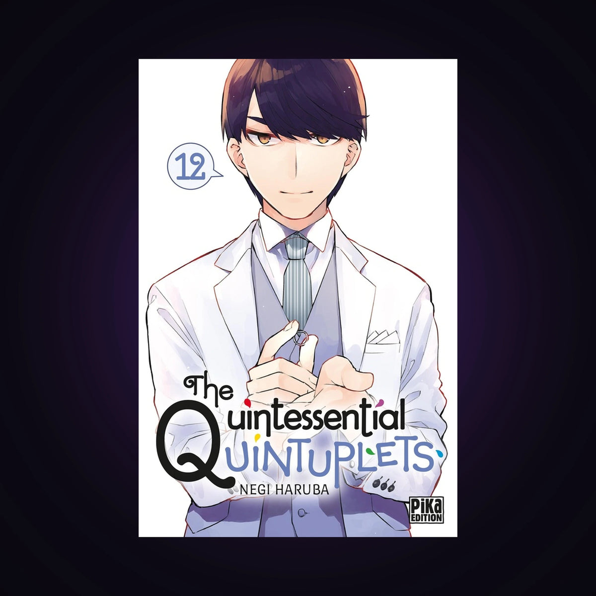 The Quintessential Quintuplets. Tome 12