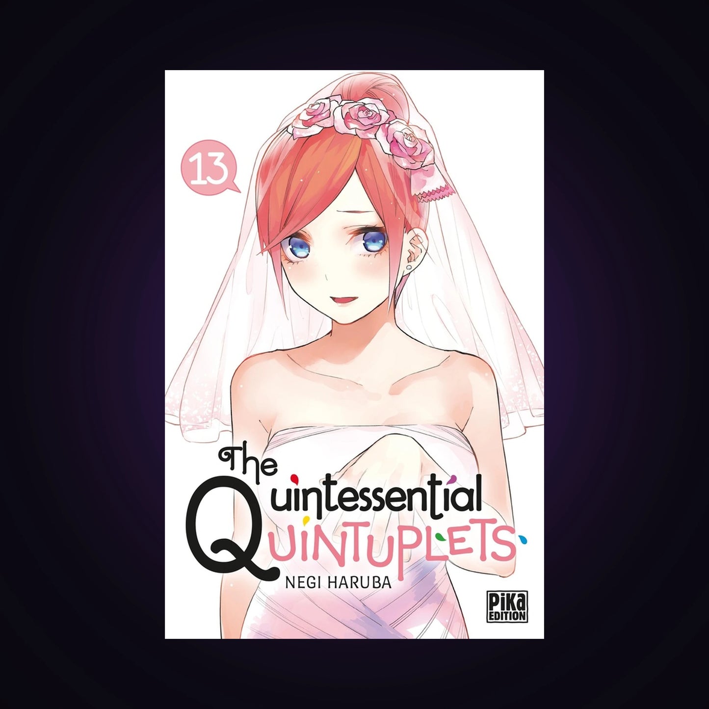 The Quintessential Quintuplets. Tome 13