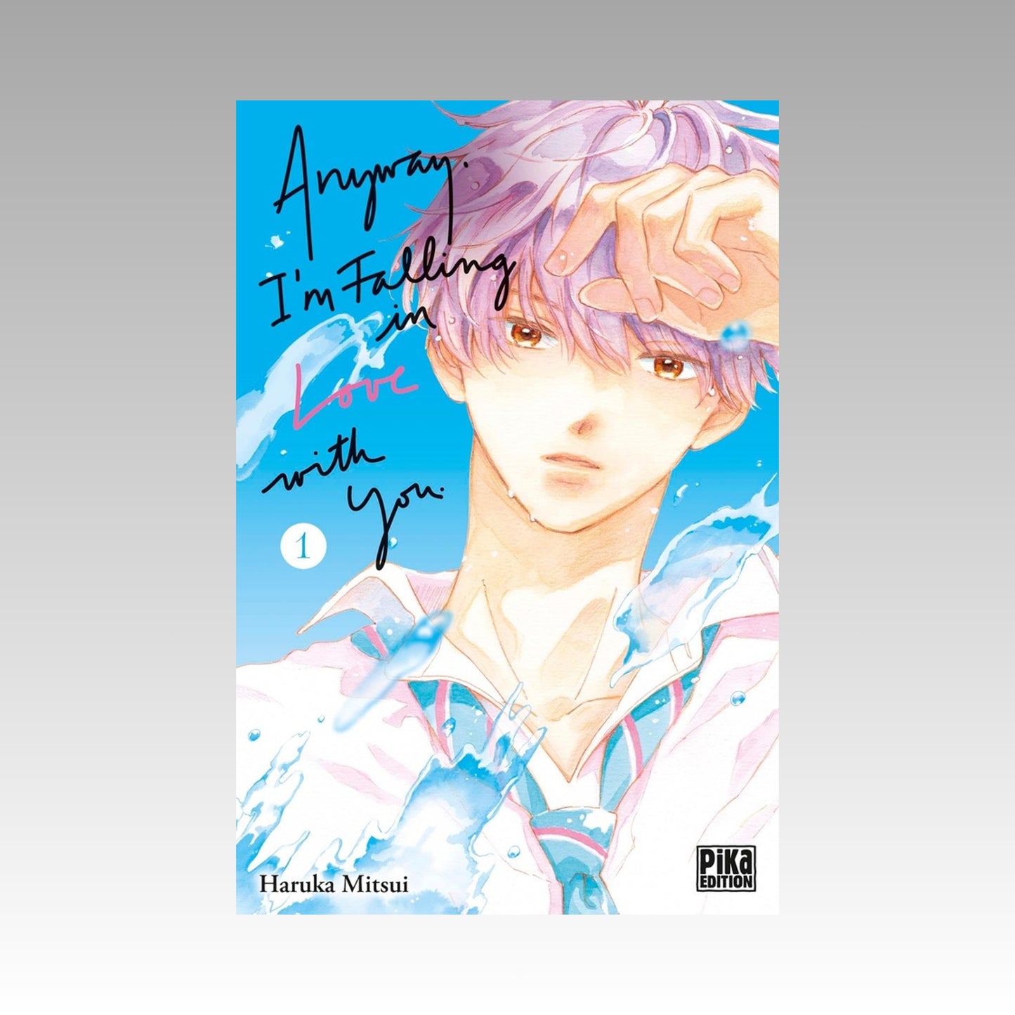 Anyway, I'm falling in Love with you. Tome 1