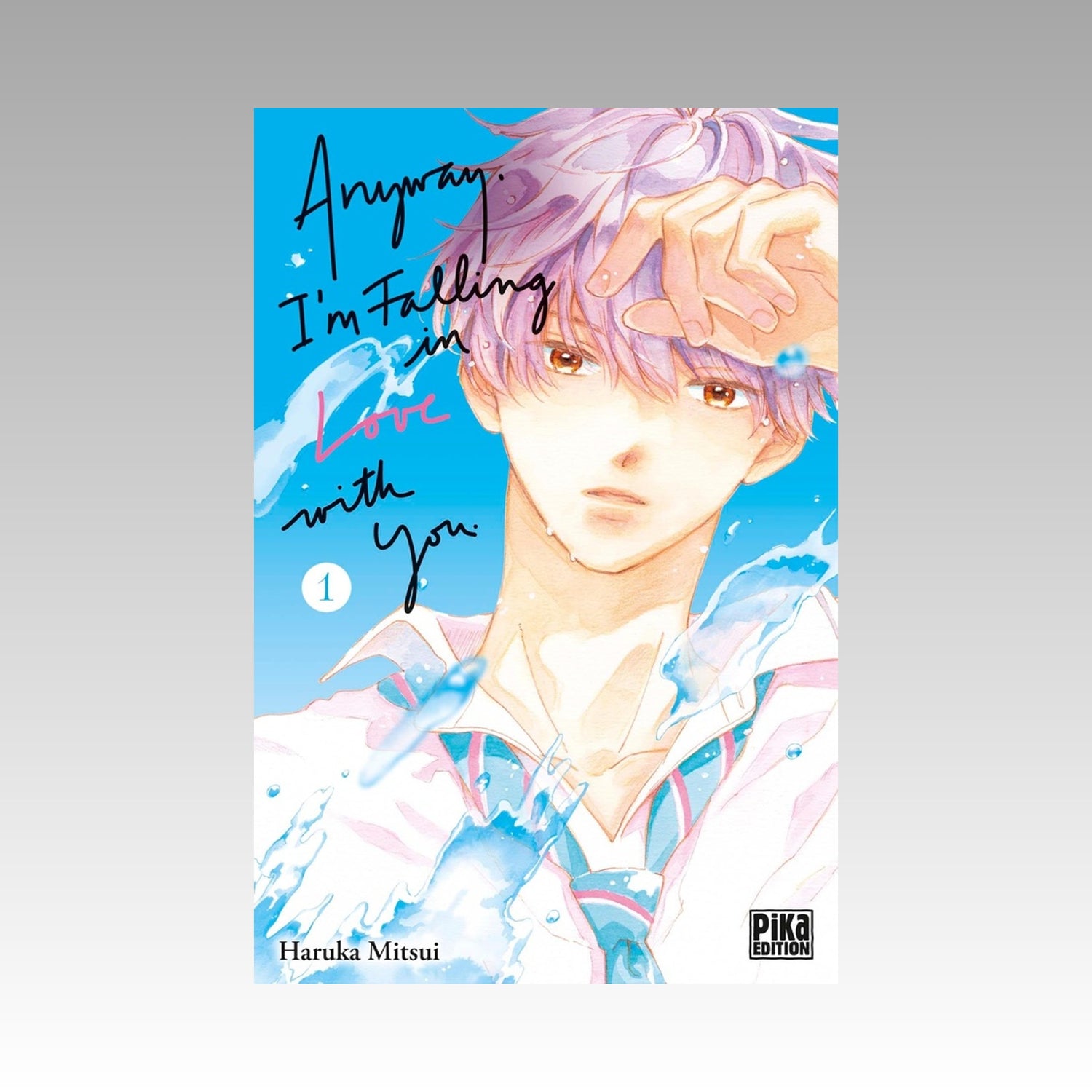Anyway, I'm falling in Love with you. Tome 1