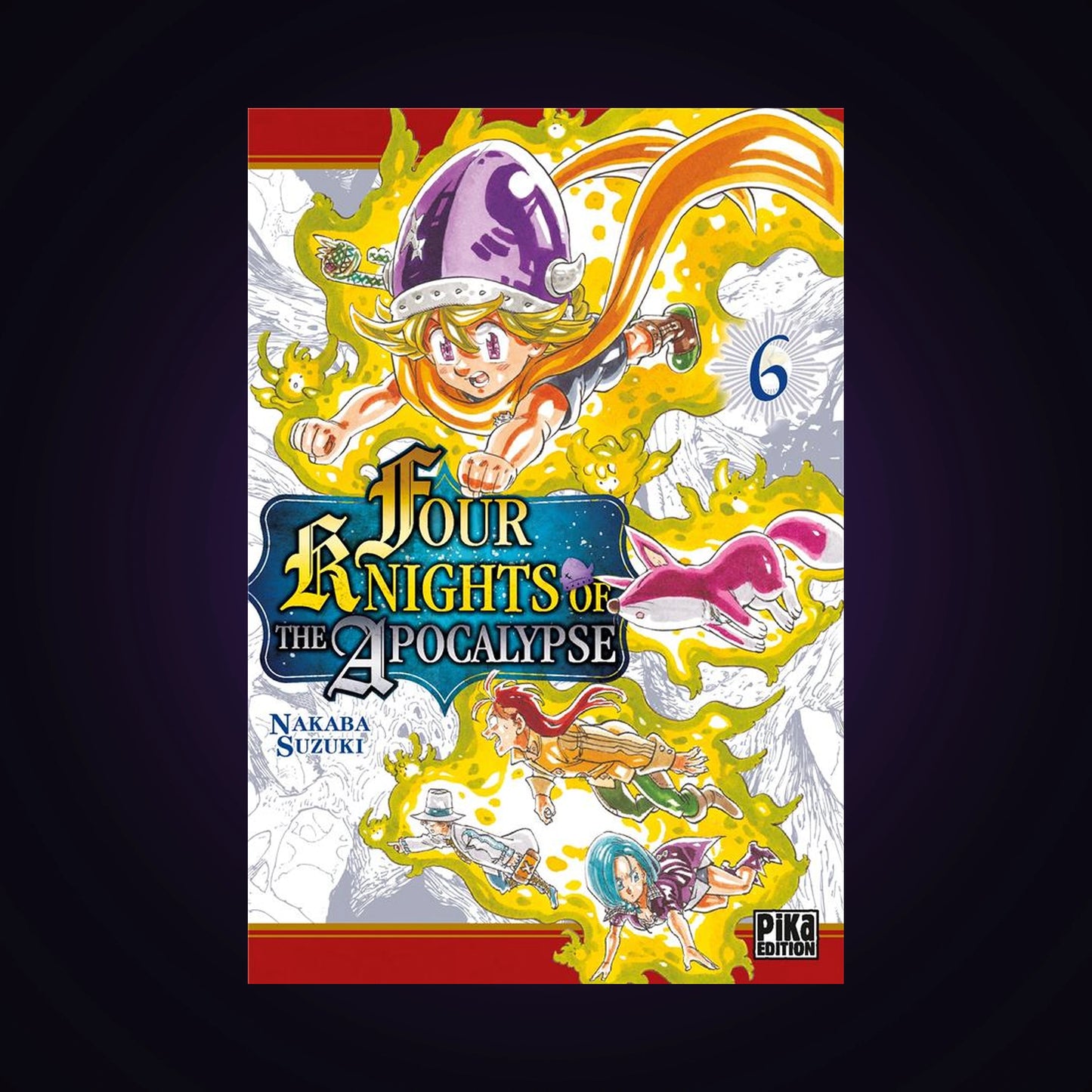 Four Knights of the Apocalypse. Tome 6