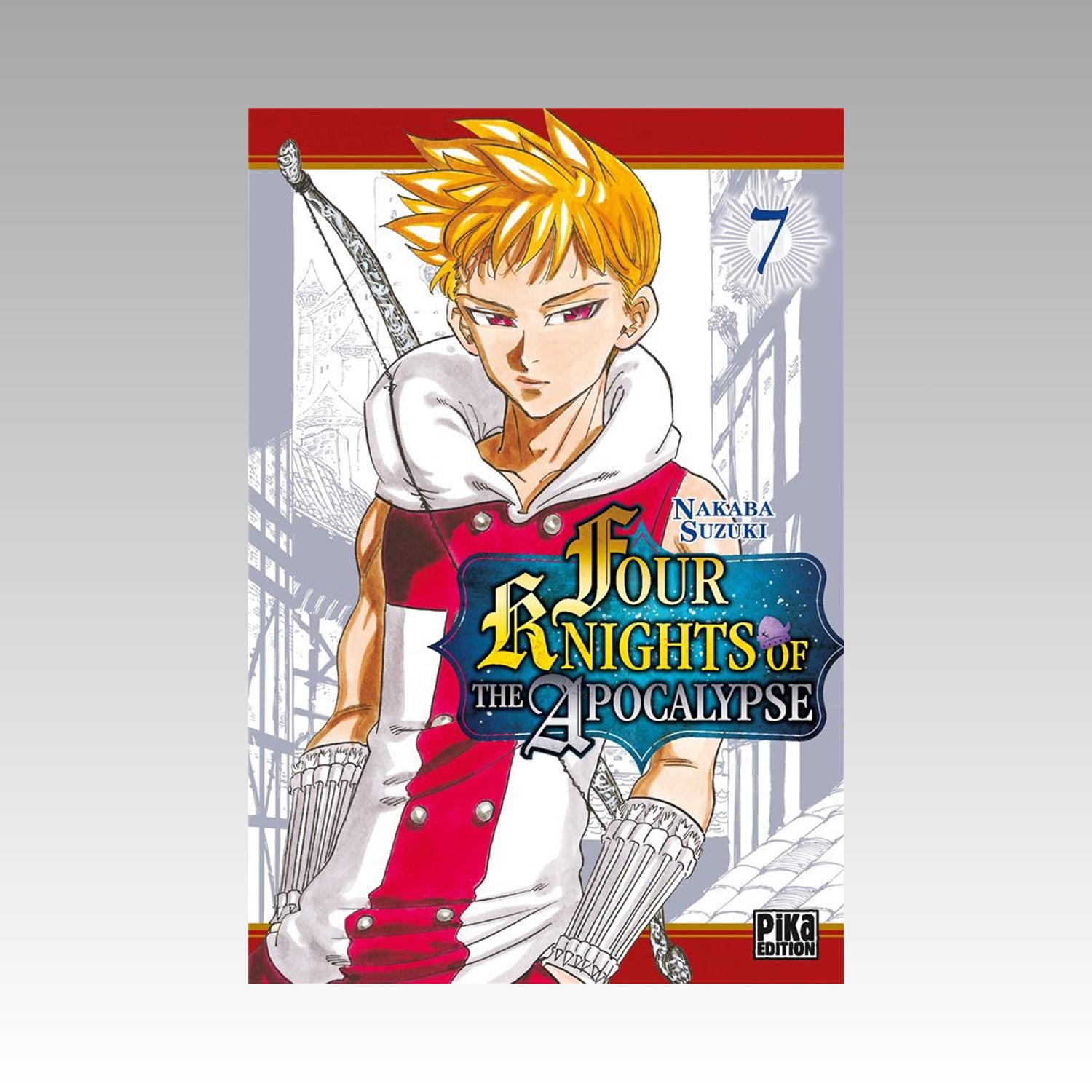 Four Knights of the Apocalypse. Tome 7