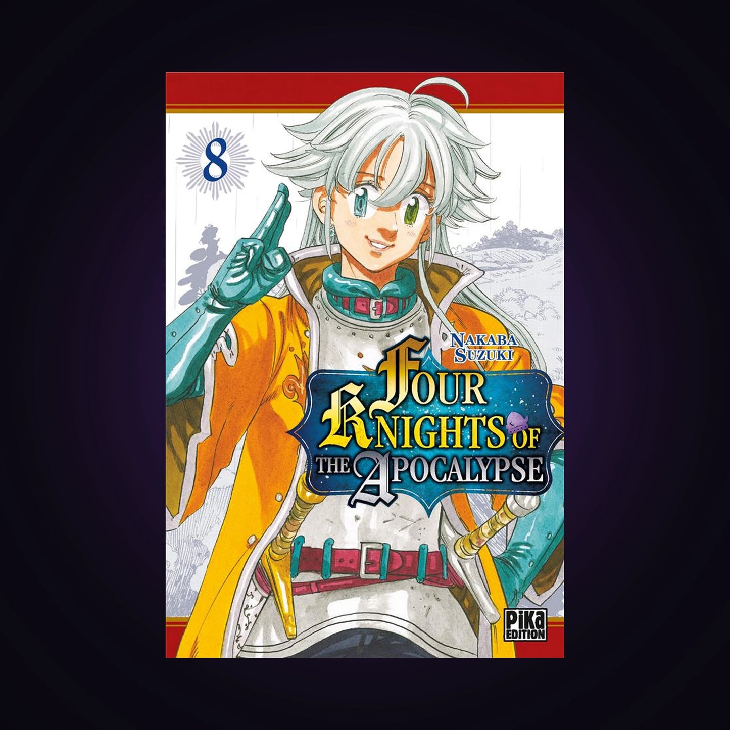 Four Knights of the Apocalypse. Tome 8