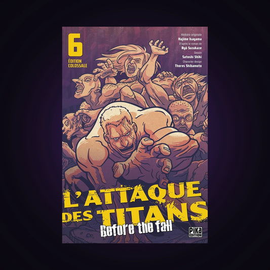 L'attaque des titans - Before the Fall. Tome 6 Édition colossale
