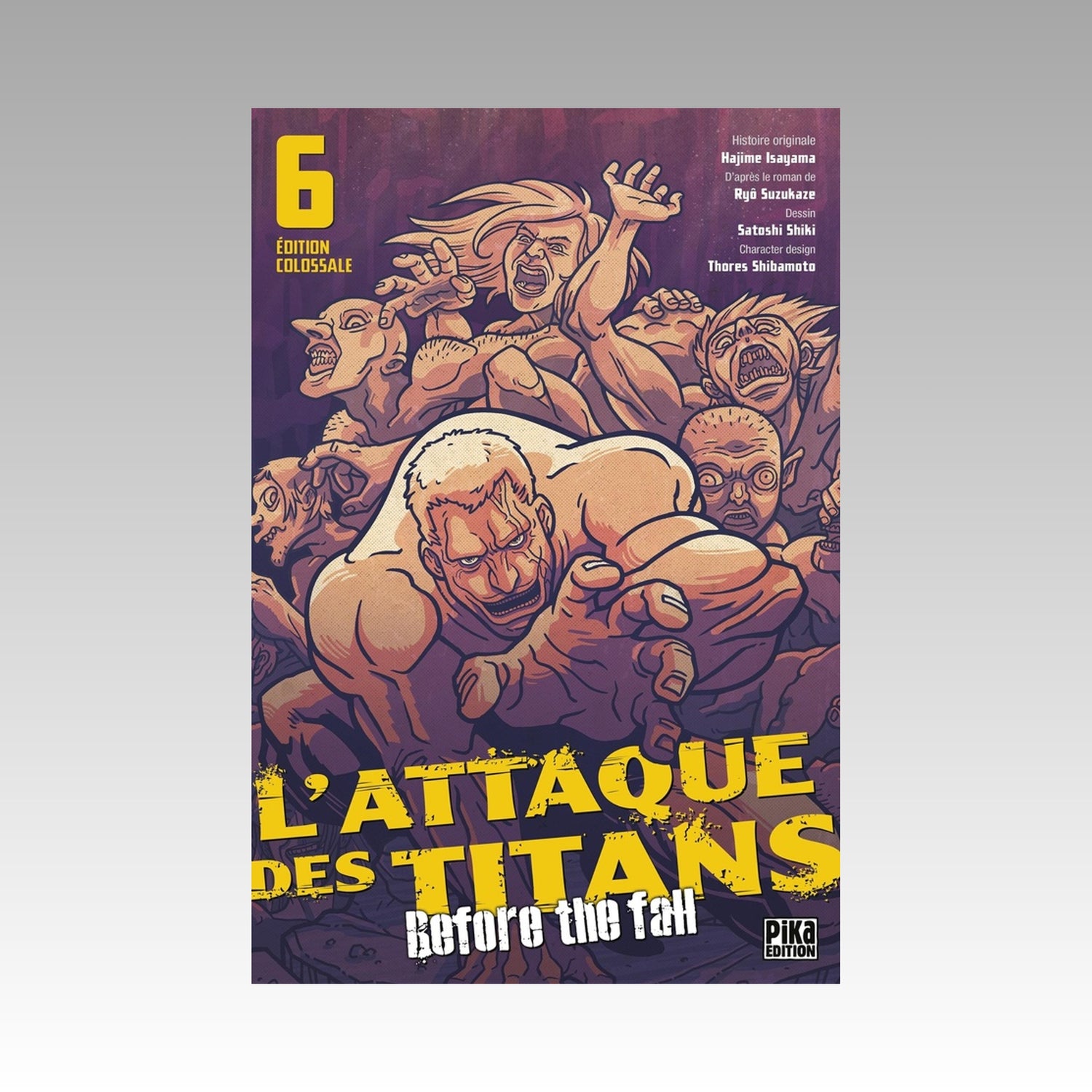 L'attaque des titans - Before the Fall. Tome 6 Édition colossale