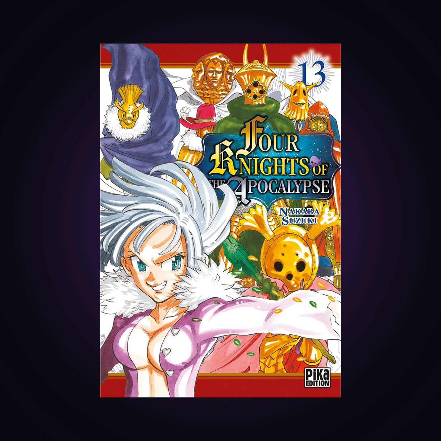 Four Knights of the Apocalypse. Tome 13