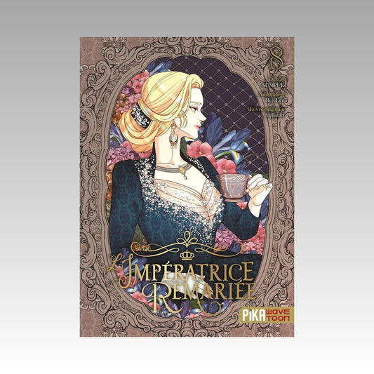 L'impératrice remariée. Tome 8
