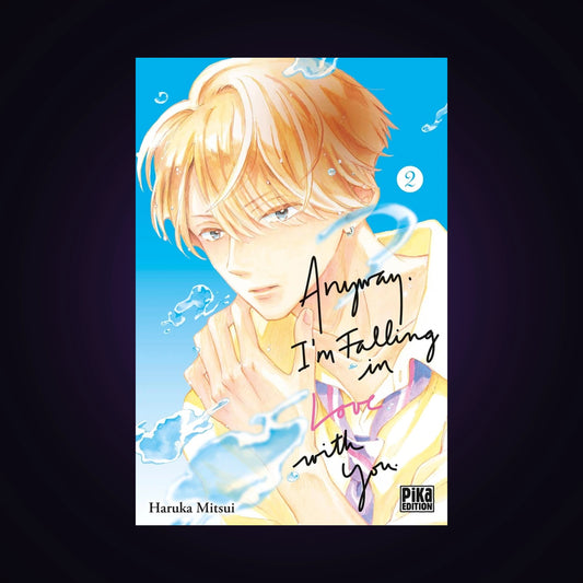 Anyway, I'm falling in Love with you. Tome 2
