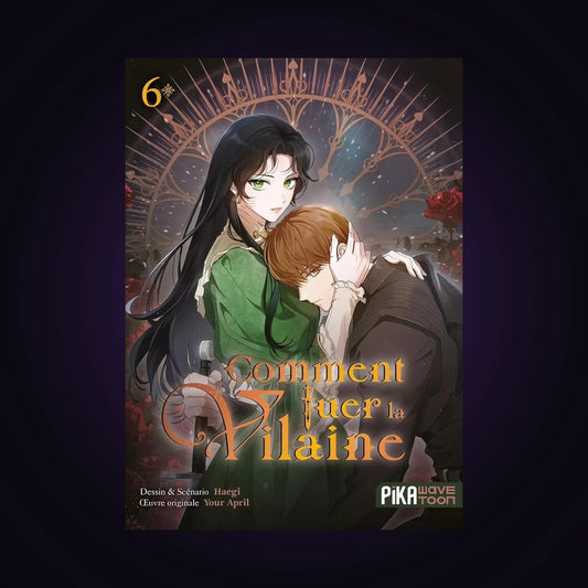 Comment tuer la vilaine. Tome 6