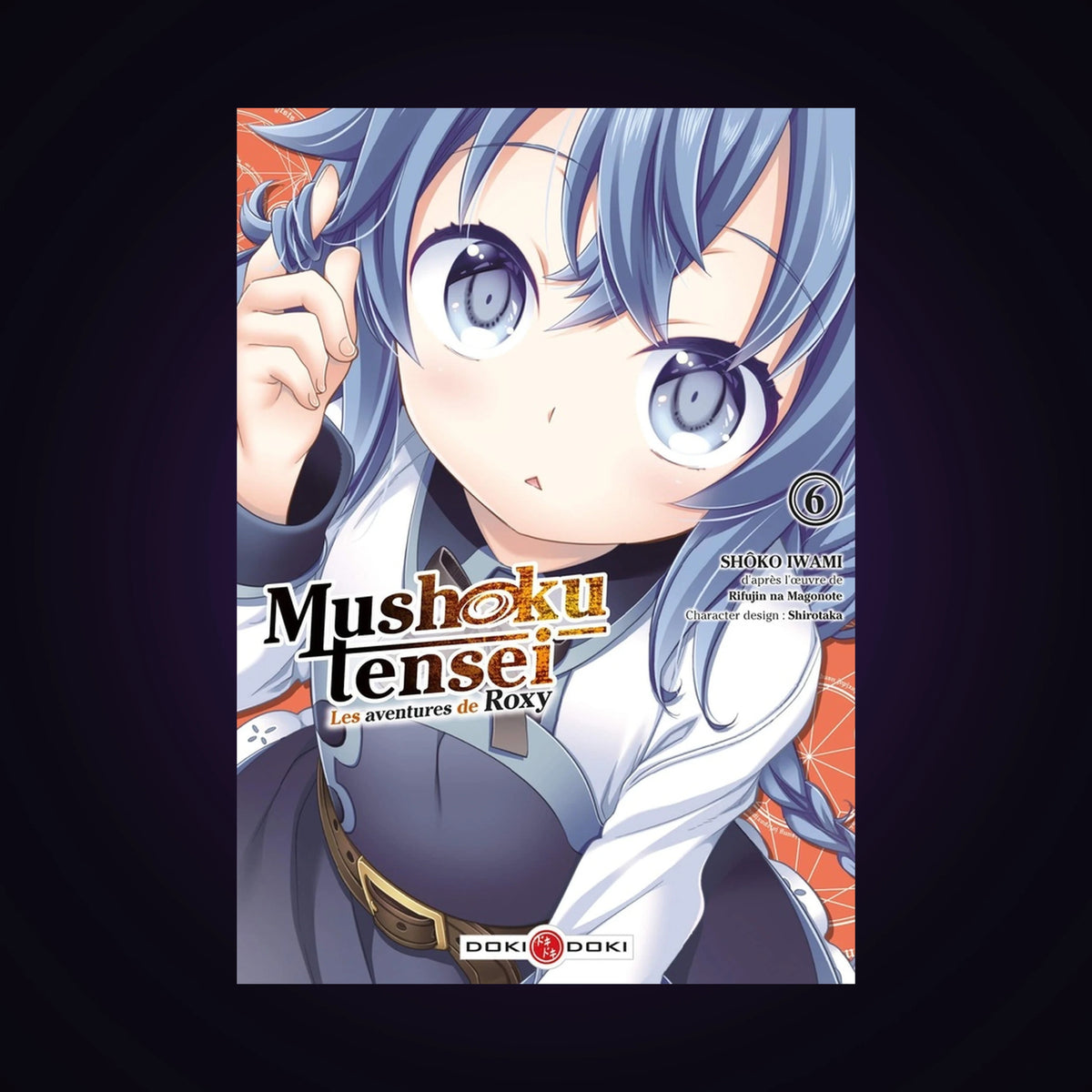 Mushoku Tensei - Les aventures de Roxy. Tome 6