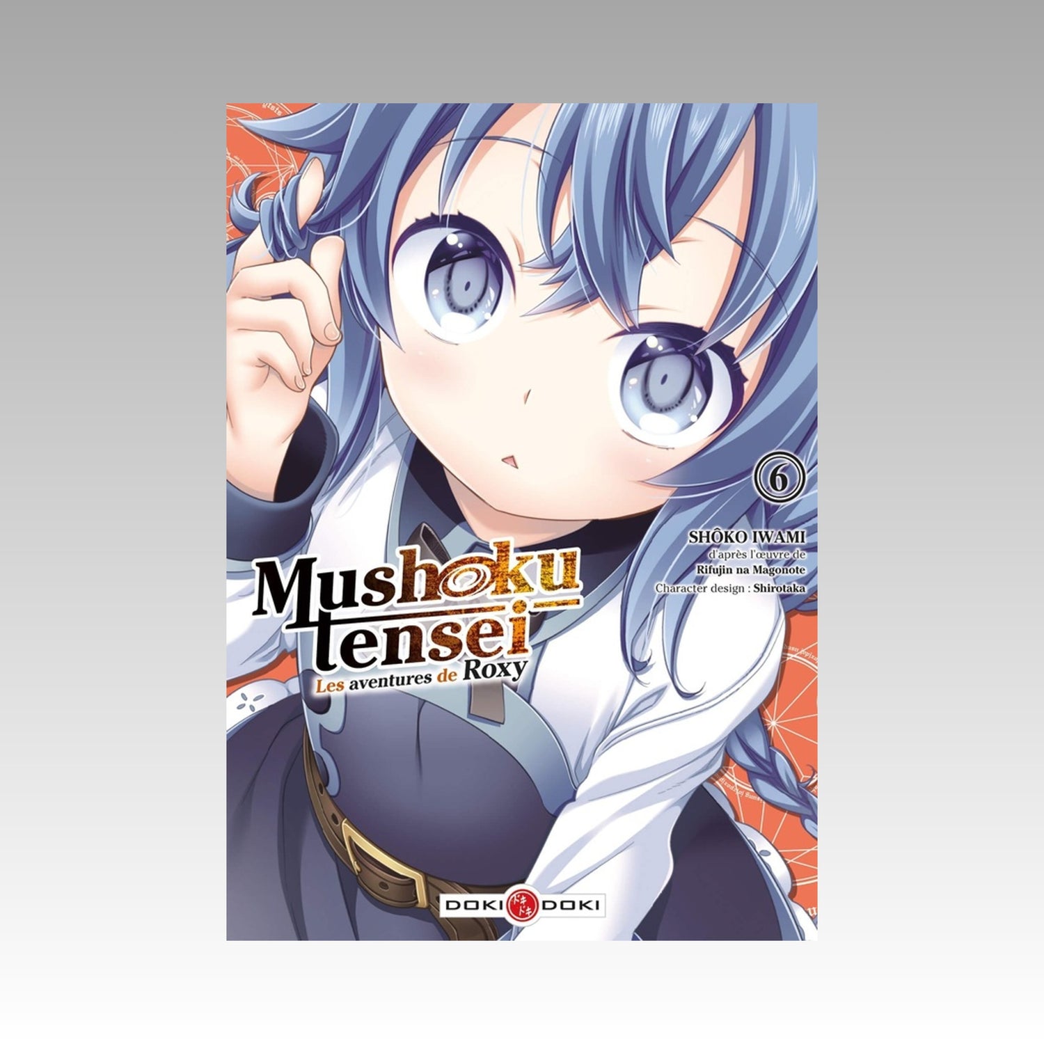 Mushoku Tensei - Les aventures de Roxy. Tome 6
