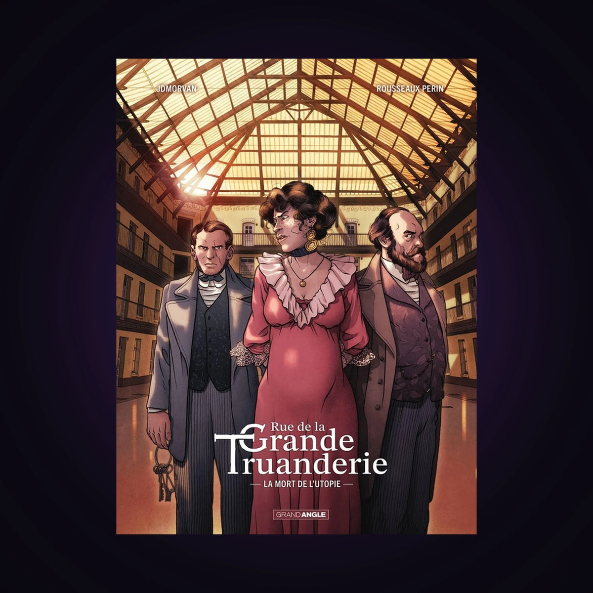 Rue de la Grande Truanderie. Tome 2