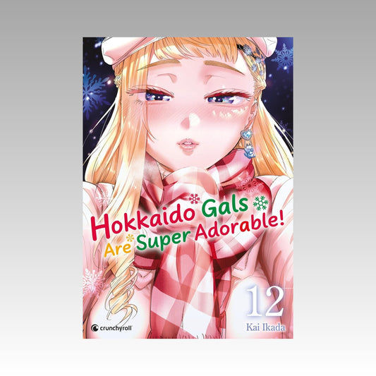 Hokkaido Gals Are Super Adorable ! Tome 12
