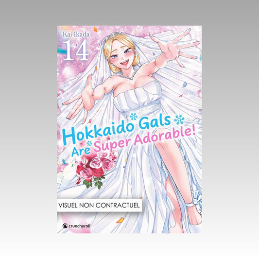 Hokkaido Gals are Super Adorable ! Tome 14