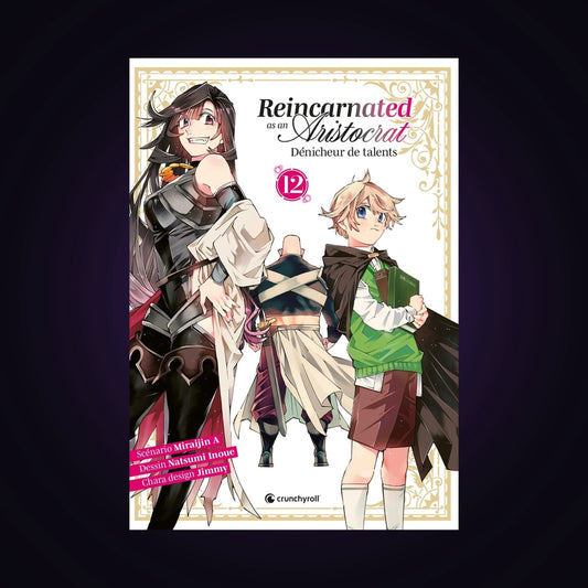 Reincarnated as an Aristocrat - Dénicheur de talents. Tome 12