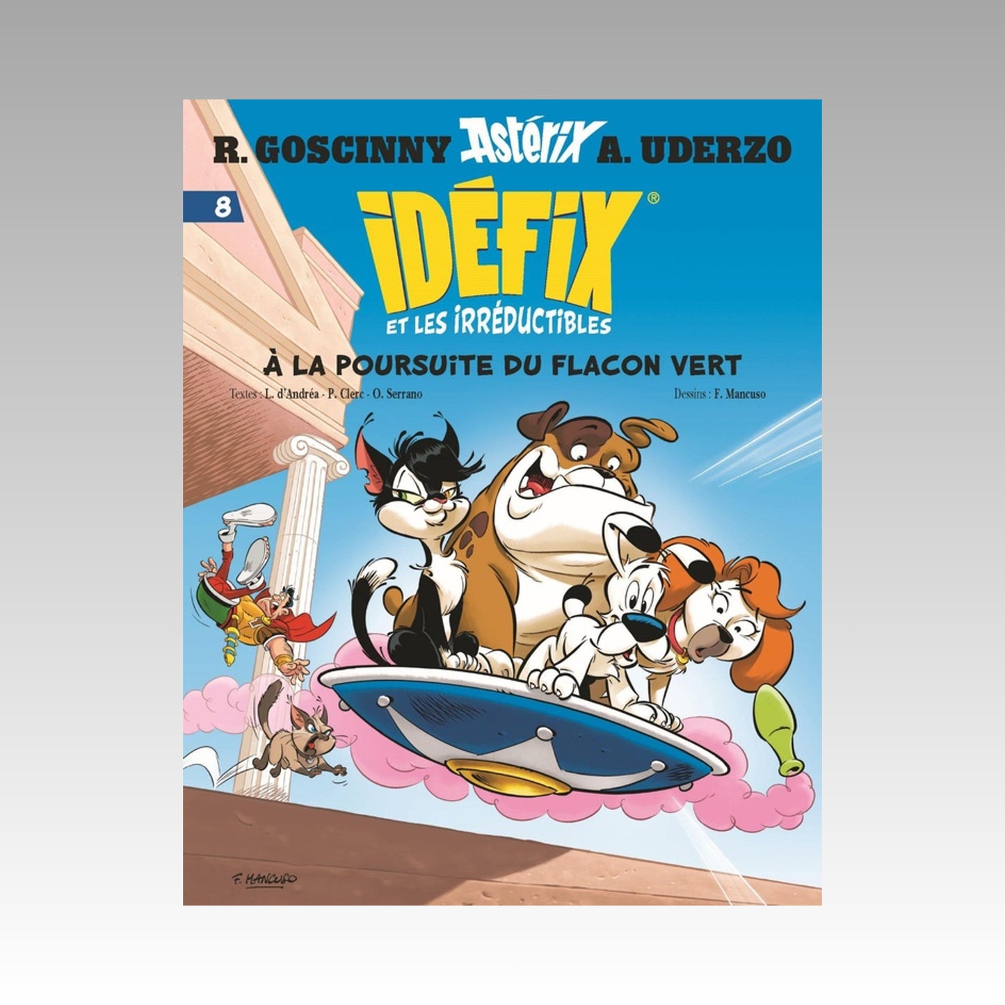 Idéfix et les irréductibles. Tome 8