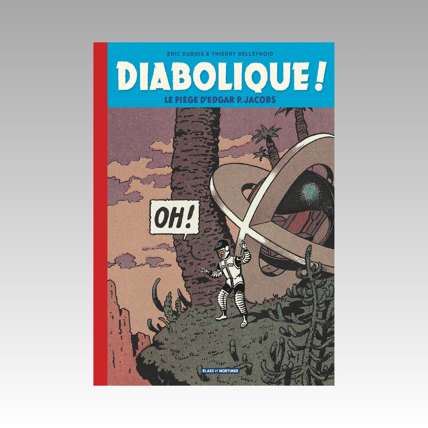 Blake & Mortimer - Hors série. Tome 14 - Diabolique !