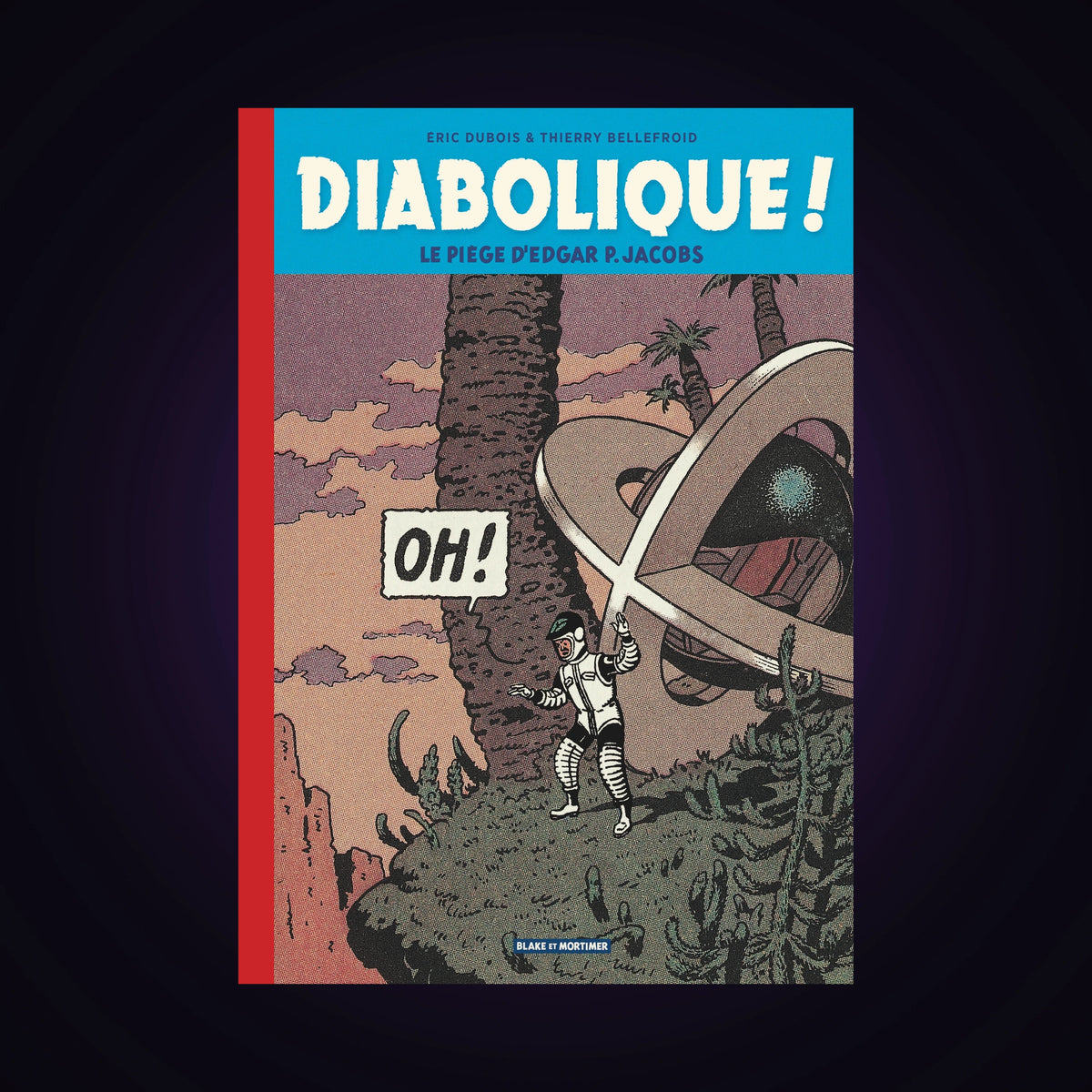 Blake & Mortimer - Hors série. Tome 14 - Diabolique !