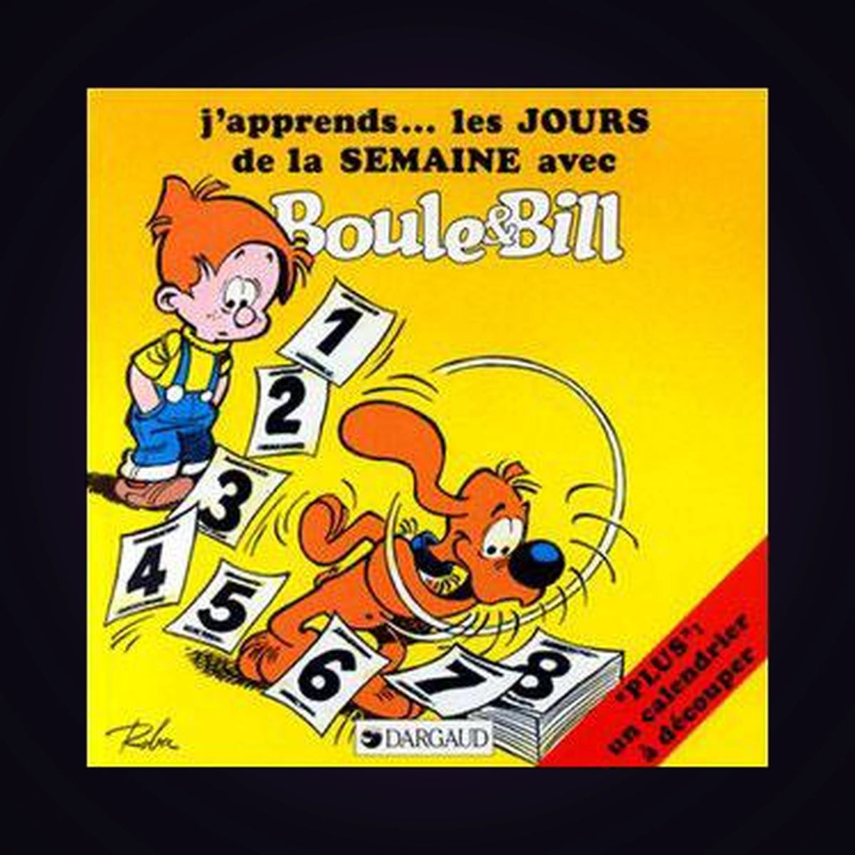 J'apprends les jours de la semaine avec Boule & Bill