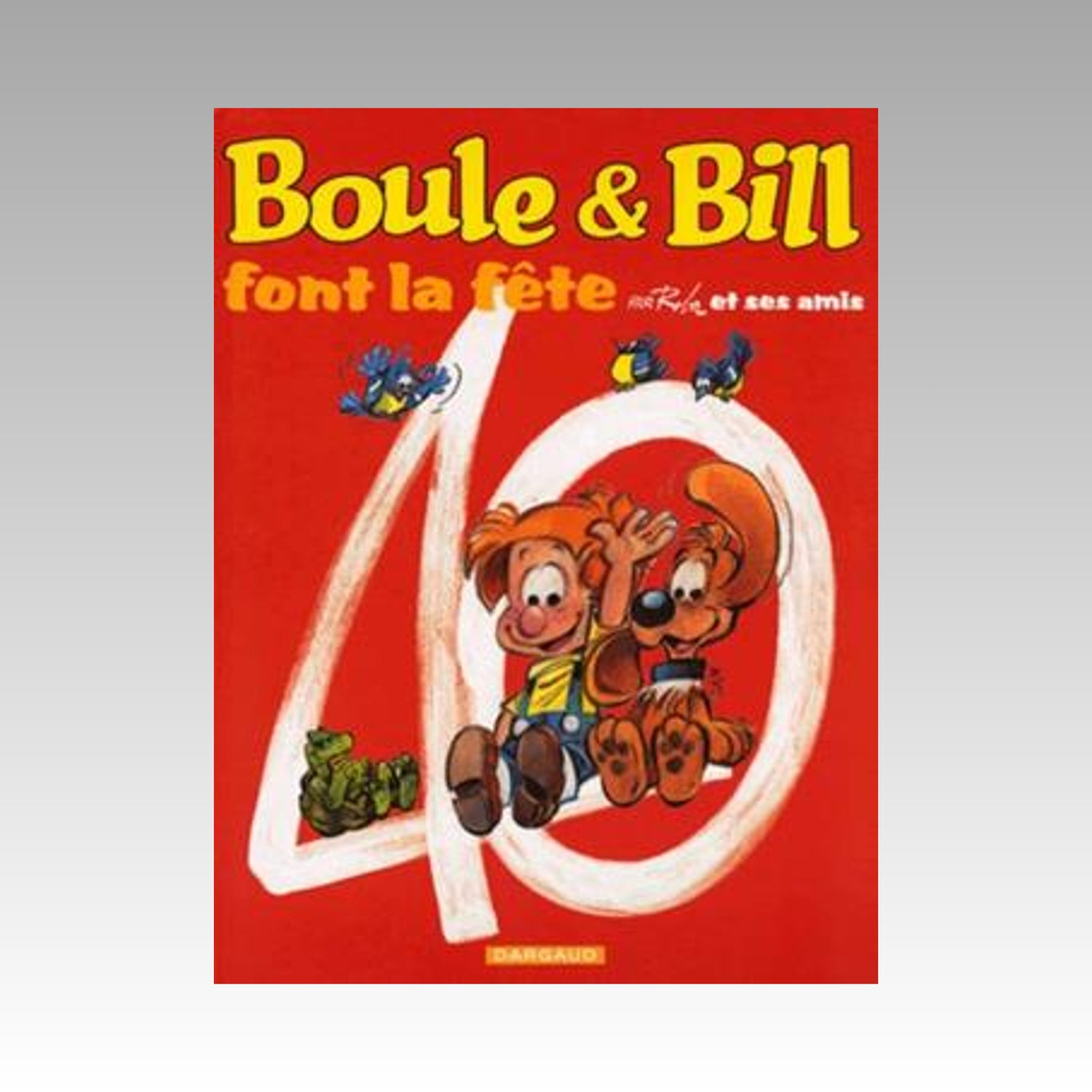 Boule & Bill font la fête - 40e anniversaire